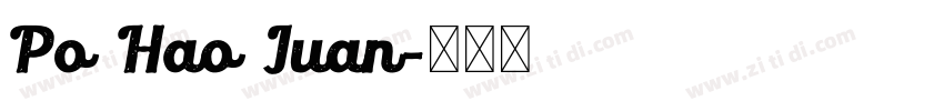 Po Hao Juan字体转换